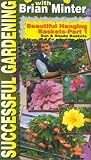 Successful Gardening Hanging Baskets - Sun and Shade, Vol. 1