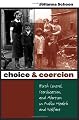 Choice and Coercion: Birth Control, Sterilization, and Abortion in Public Health and Welfare (Gender and American Culture)
