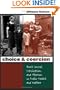 Choice and Coercion: Birth Control, Sterilization, and Abortion in Public Health and Welfare (Gender and American Culture)