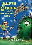 Alfie Green and the Bee-Bottle Gang