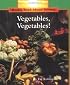 Vegetables, Vegetables! (Rookie Read-About Science)