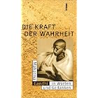 Die Kraft der Wahrheit. Mahatma Gandhi in Worten und Gedanken. by  Mahatma Gandhi