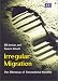 Book Irregular Migration: The Dilemmas of Transnational Mobility