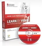 Learn Adobe Flash Professional CS5 by Video: Core Training in Rich Media Communication (Learn by Video)