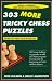 303 More Tricky Chess Puzzles