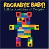 Rockabye Baby! Lullaby Renditions of Coldplay Rockabye Baby! Lullaby Renditions of Coldplay