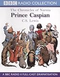 Prince Caspian (BBC Radio Collection: Chronicles of Narnia)