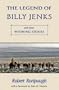The Legend of Billy Jenks: and Other Wyoming Stories