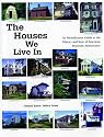 The Houses We Live In: An Identification Guide to the History and Style of American Domestic Architecture