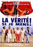 La V�rit� si je mens !
