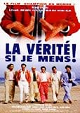 La V�rit� si je mens !