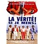 La V�rit� si je mens !
