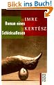 Roman eines Schicksallosen.