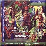 Tischenko - Yaroslavna, Symphony No. 3 - Alexander Dmitriev, Igor Blazhkov (2 CD Set)