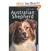 Australian Shepherd: Geschichte - Haltung - Ausbildung - Zucht