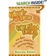 Wheat-Free, Worry-Free: The Art of Happy, Healthy Gluten-Free Living