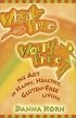 Wheat-Free, Worry-Free: The Art of Happy, Healthy Gluten-Free Living
