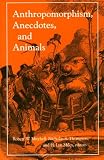 Anthropomorphism, Anecdotes and Animals (Suny Series in Philosophy and Biology)