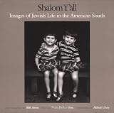 Shalom YAll: Images of Jewish Life in the American South