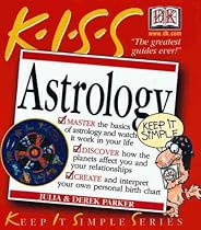 KISS Guide to Astrology KISS Guide to Astrology