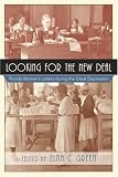 Looking for the New Deal: Florida Women's Letters during the Great Depression (Women's Diaries and Letters of the South)