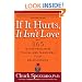 If It Hurts, It Isn't Love: And 365 Other Principles to Heal and Transform Your Relationships