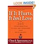If It Hurts, It Isn't Love: And 365 Other Principles to Heal and Transform Your Relationships
