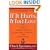 If It Hurts, It Isn't Love: And 365 Other Principles to Heal and Transform Your Relationships