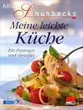 Meine leichte K&uuml;che - Alfons Schuhbeck