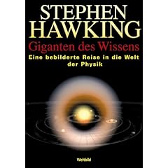 Giganten des Wissens. Eine bebilderte Reise in die Welt der Physik (Weltbild-Premieren) (Gebundene Ausgabe)