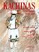 Kachinas: Spirit Beings of the Hopi