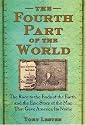 The Fourth Part of the World: The Race to the Ends of the Earth, and the Epic Story of the Map That Gave America Its Name