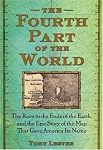 The Fourth Part of the World by Toby Lester The Fourth Part of the World by Toby Lester