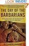 The Day of the Barbarians: The Battle That Led to the Fall of the Roman Empire