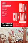 Iron Curtain: The Crushing of Eastern...