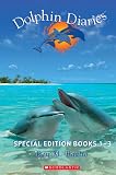 Into the Blue/Touching the Waves/Riding the Storm (Dolphin Diaries, Books 1-3) (3 Books in 1)