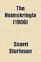 The Heimskringla (Volume 3); A History of the Norse Kings