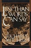 Less Than Words Can Say