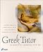 Greek Tutor: Learn Biblical Greek with Your Own Personal, Interactive Tutor with Flash Cards