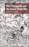 Nazi Propaganda and the Second World War