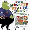 The Monster Health Book: A Guide to Eating Healthy, Being Active, & Feeling Great for Monsters & Kids!