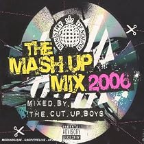 The Mash Up Mix 2006 [Mixed By The Cut Up Boys]