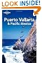 Lonely Planet Puerto Vallarta & Pacific Mexico 3rd Ed.