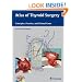 Atlas of Thyroid Surgery: Principles, Practice, and Clinical Cases - Book and DVD