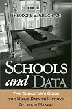 Schools and Data: The Educators Guide for Using Data to Improve Decision Making