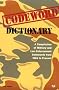 Codeword Dictionary: A Compilation of Military and Law Enforcement Codewords from 1904 to Present Codeword Dictionary: A Compilation of Military and Law Enforcement Codewords from 1904 to Present