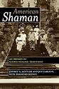 American Shaman: An Odyssey of Global Healing Traditions