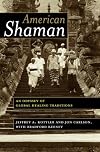 American Shaman: An Odyssey of Global Healing Traditions