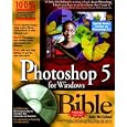 Photoshop® 5 for Windows® Bible by Deke McClelland