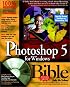 Photoshop? 5 for Windows? Bible